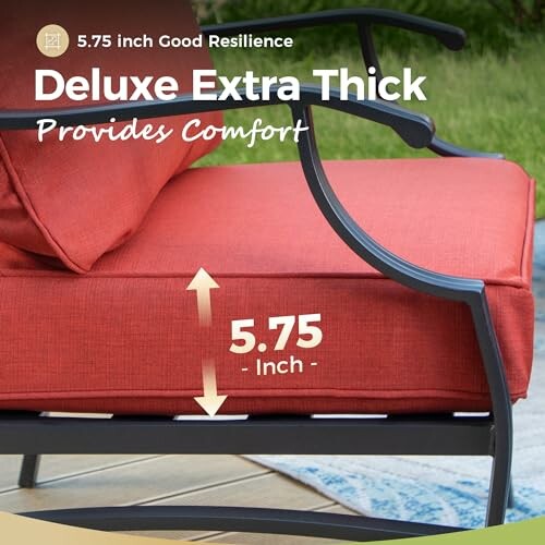 Deluxe extra thick 5.75 inch cushion on a chair for comfort.